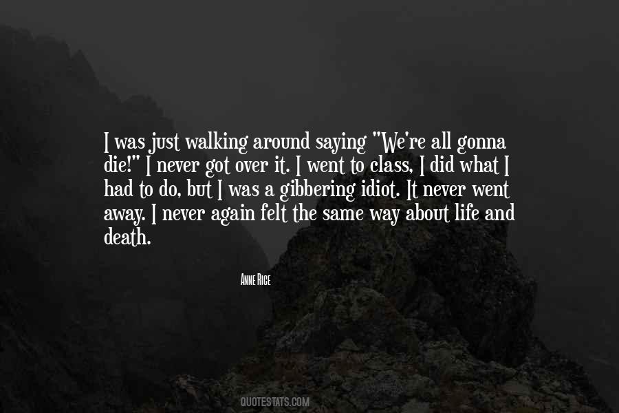 I Went Away Quotes #250916
