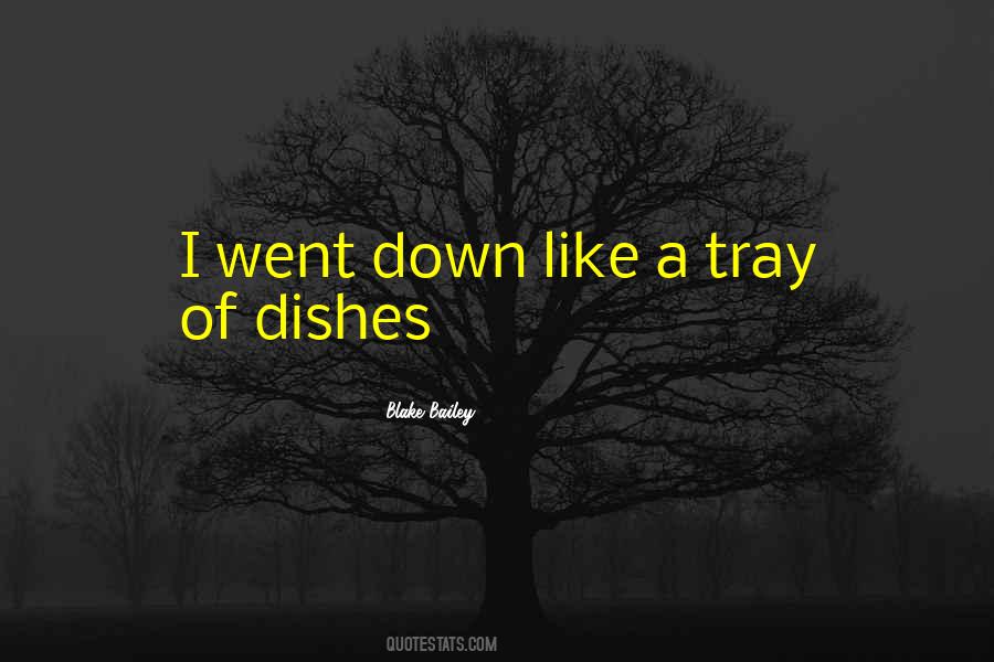 I Went Down Quotes #255956