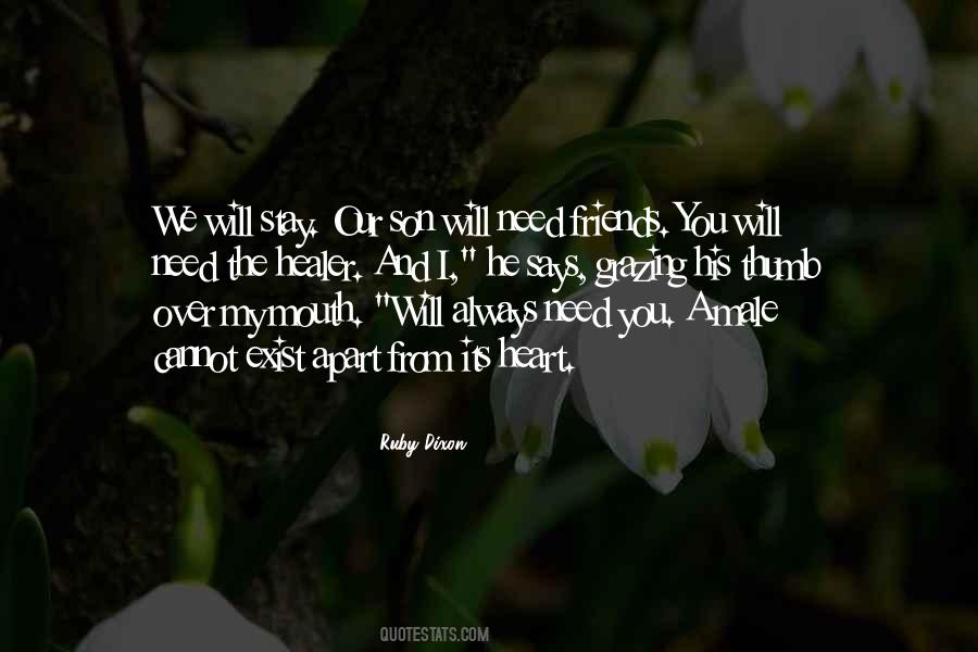 I Will Always Need You Quotes #1227581