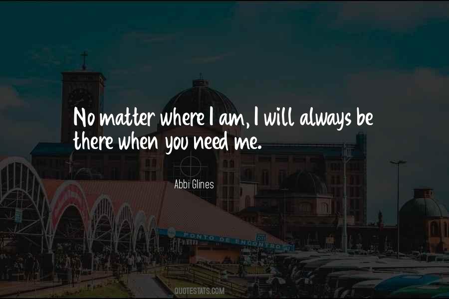 I Will Always Need You Quotes #332975