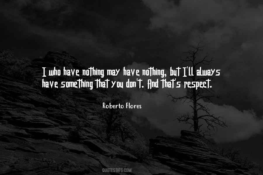 I Will Always Respect You Quotes #73263