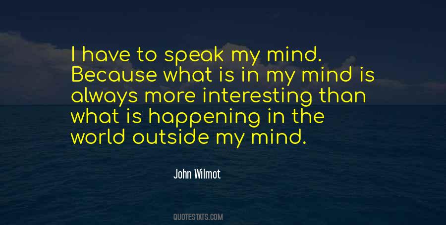 I Will Always Speak My Mind Quotes #1175960