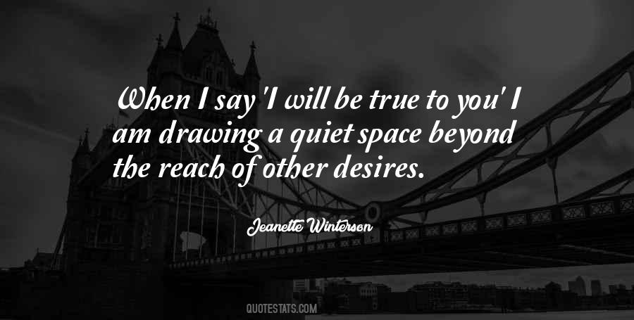 I Will Be True To You Quotes #1864392