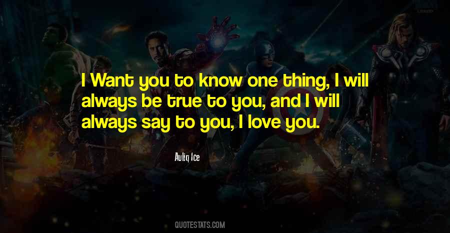 I Will Be True To You Quotes #789007