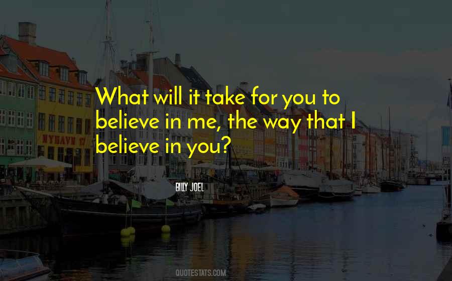 I Will Believe In You Quotes #277945