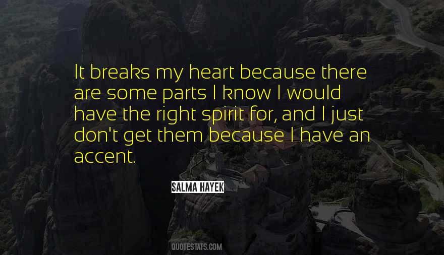 I Will Break Your Heart Quotes #123724