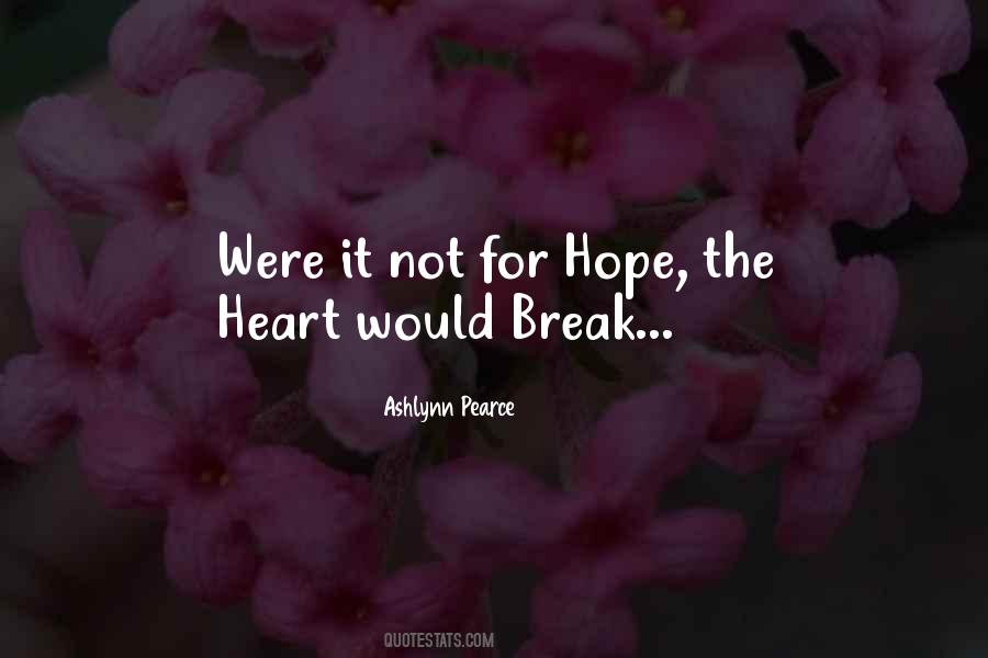 I Will Break Your Heart Quotes #39641