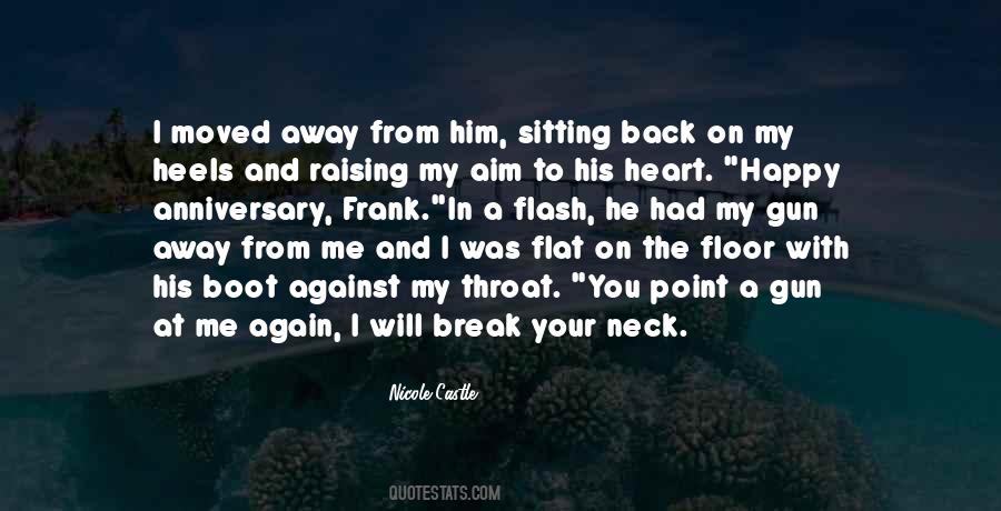 I Will Break Your Heart Quotes #597433