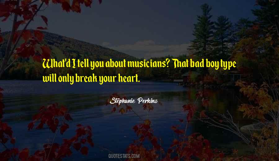 I Will Break Your Heart Quotes #742530