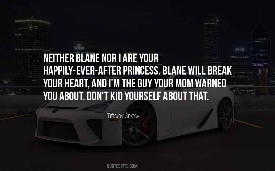 I Will Break Your Heart Quotes #804999