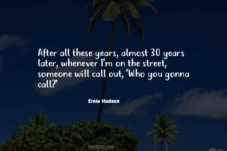 I Will Call You Quotes #231004