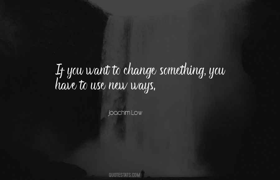 I Will Change My Ways Quotes #146221