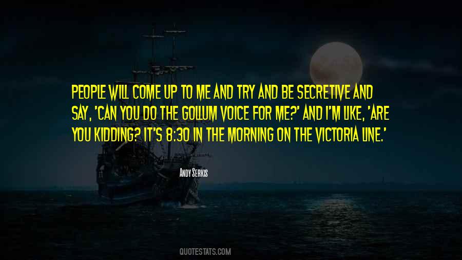 I Will Come To You Quotes #276669