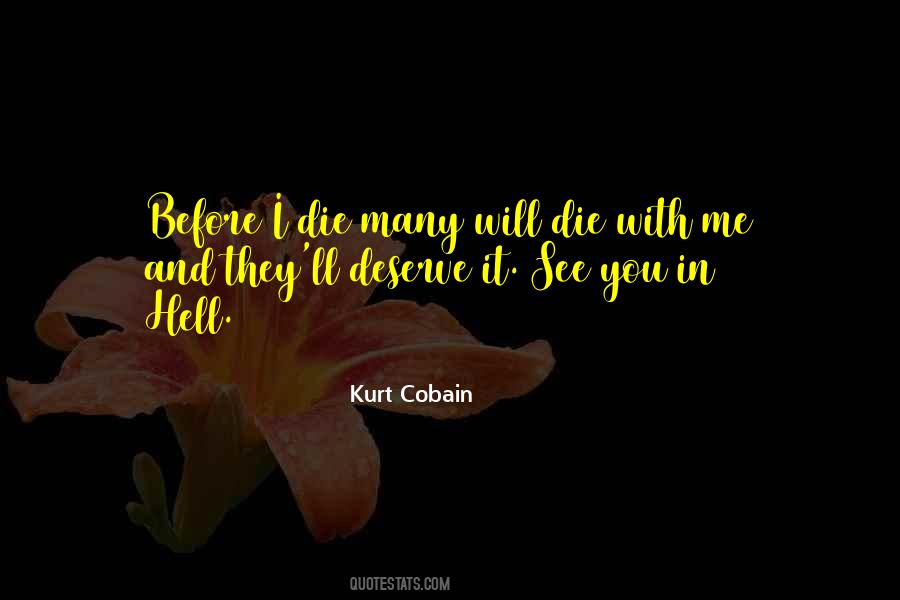 I Will Die Before You Quotes #1003943