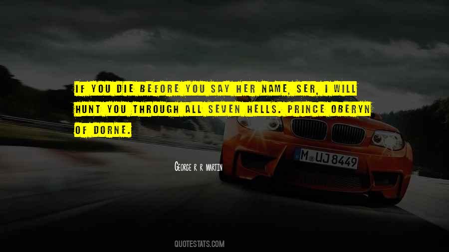 I Will Die Before You Quotes #1378775