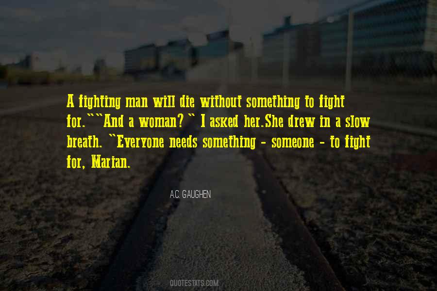 I Will Die Fighting Quotes #296170