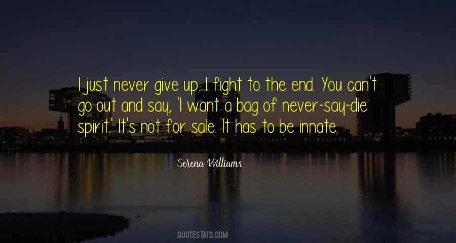 I Will Die Fighting Quotes #486962