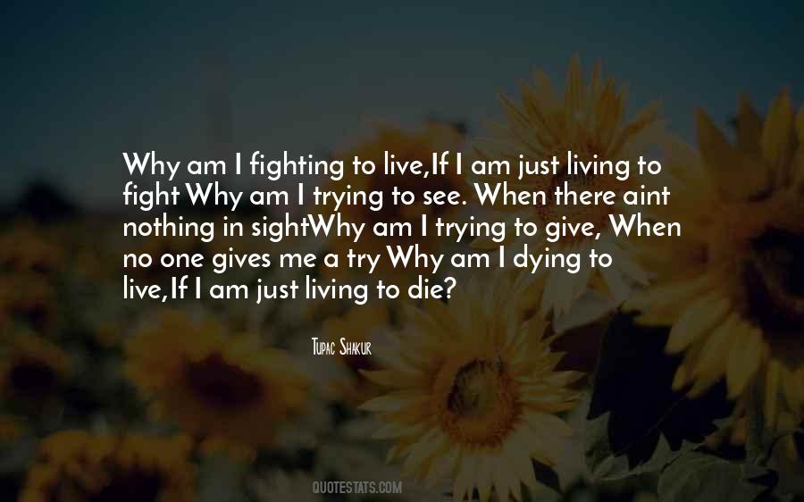 I Will Die Fighting Quotes #493999