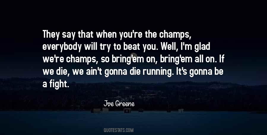 I Will Die Fighting Quotes #730659