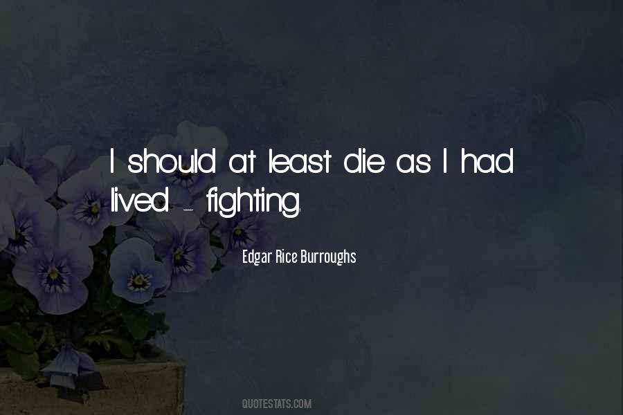 I Will Die Fighting Quotes #97419