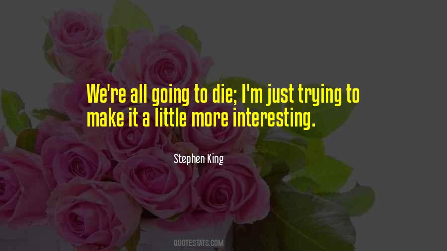 I Will Die Trying Quotes #183152