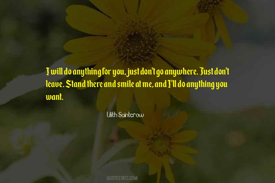 I Will Do Anything Quotes #570671
