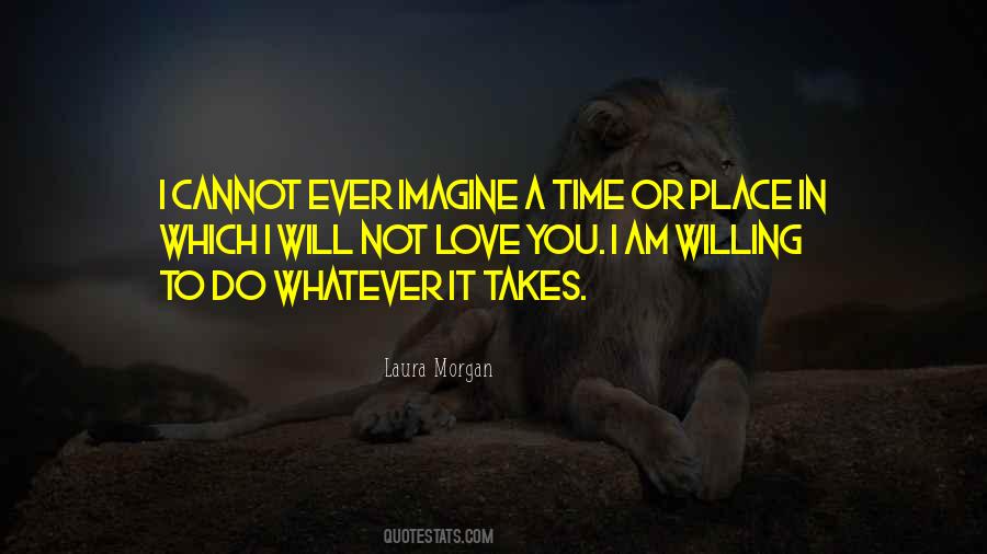 I Will Do Whatever It Takes Quotes #1536571