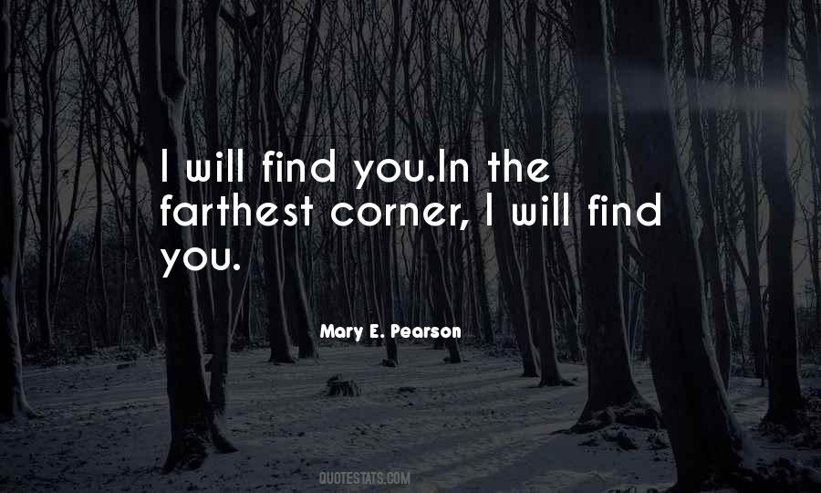 I Will Find You Love Quotes #1132462
