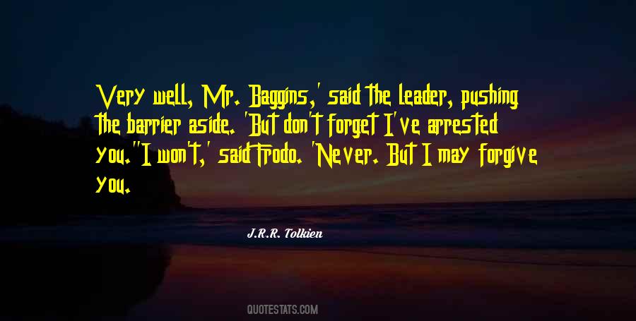 I Will Forgive But I Won't Forget Quotes #306294