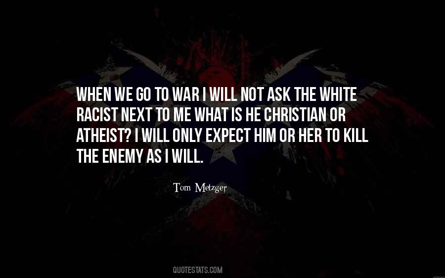 I Will Go To War Quotes #1449283