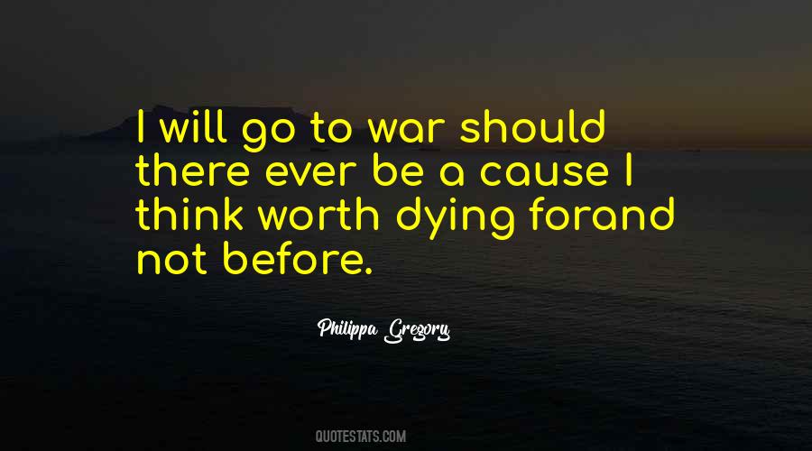 I Will Go To War Quotes #205358