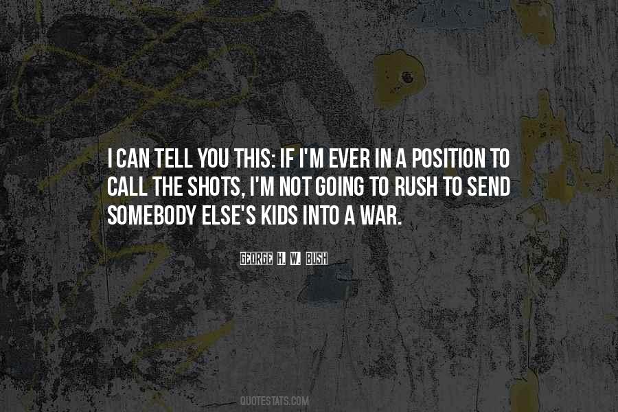 I Will Go To War Quotes #3239