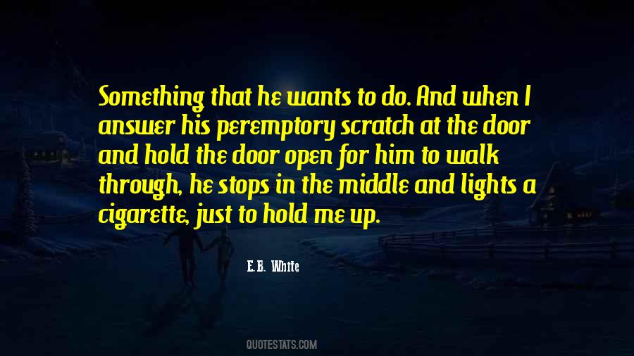 I Will Hold The Door Open Quotes #1700332