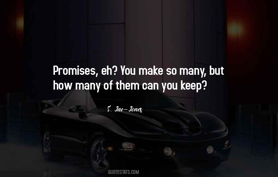 I Will Keep My Promises Quotes #261515