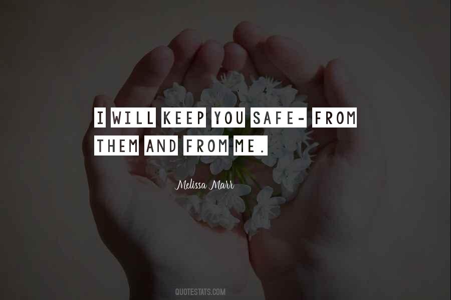 I Will Keep You Safe Quotes #290380