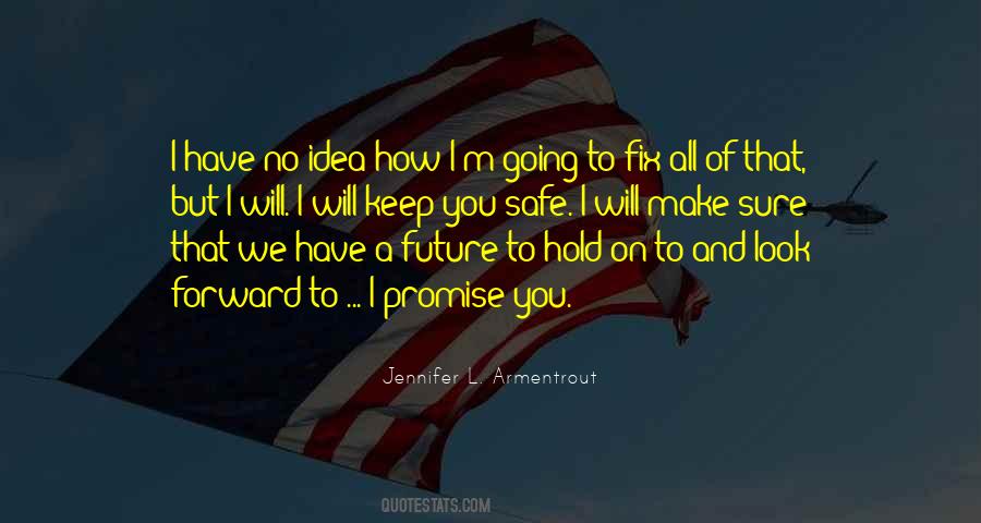 I Will Keep You Safe Quotes #650687