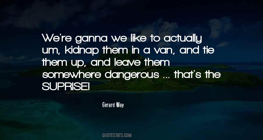 I Will Kidnap You Quotes #694882