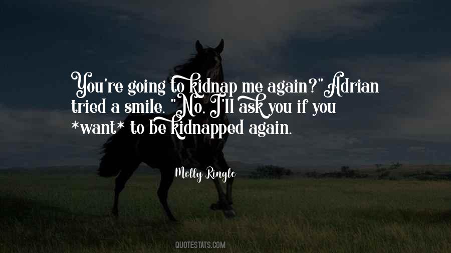 I Will Kidnap You Quotes #704350