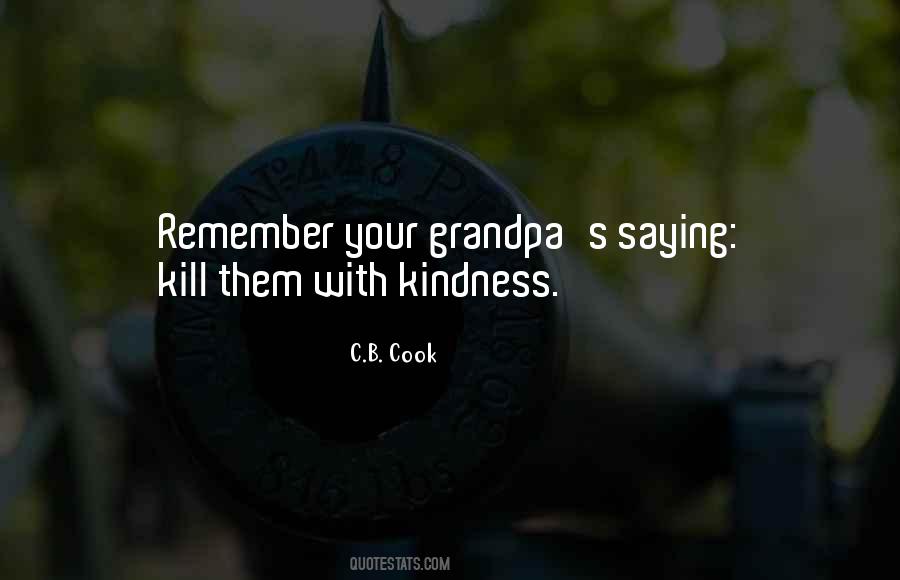 I Will Kill You With Kindness Quotes #45147