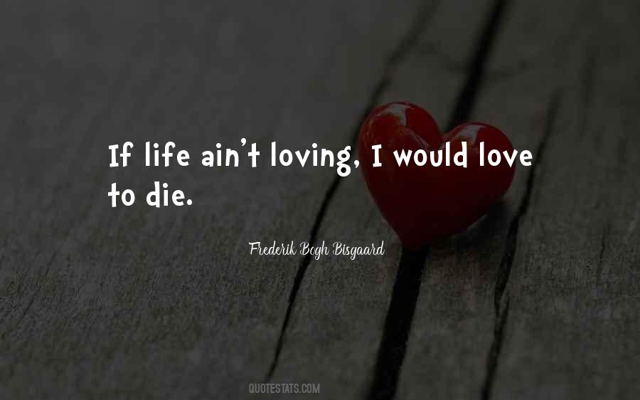 I Will Love You Until I Die Quotes #53609 I Will Love You Until I Die Quotes #53609