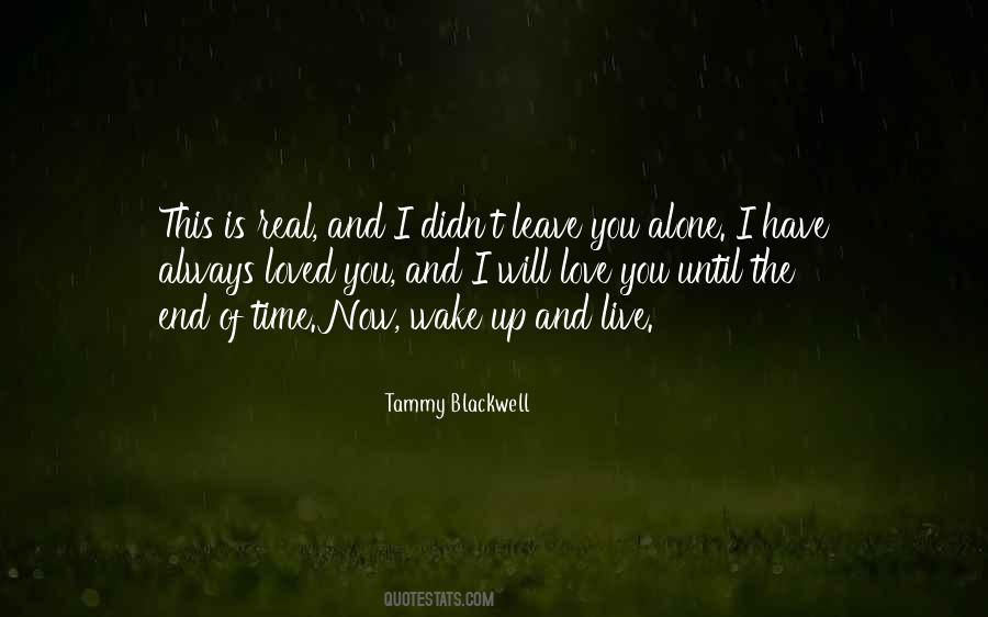 I Will Love You Until The End Of Time Quotes #1156226