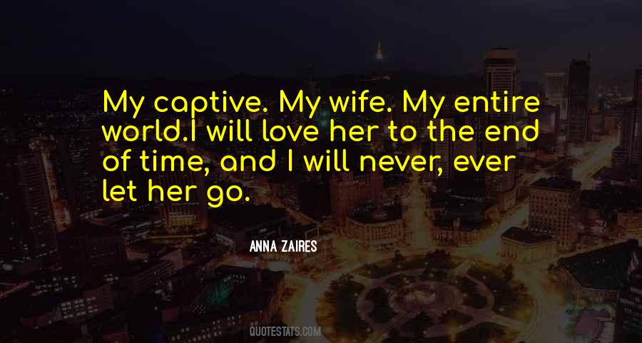 I Will Love You Until The End Of Time Quotes #404963
