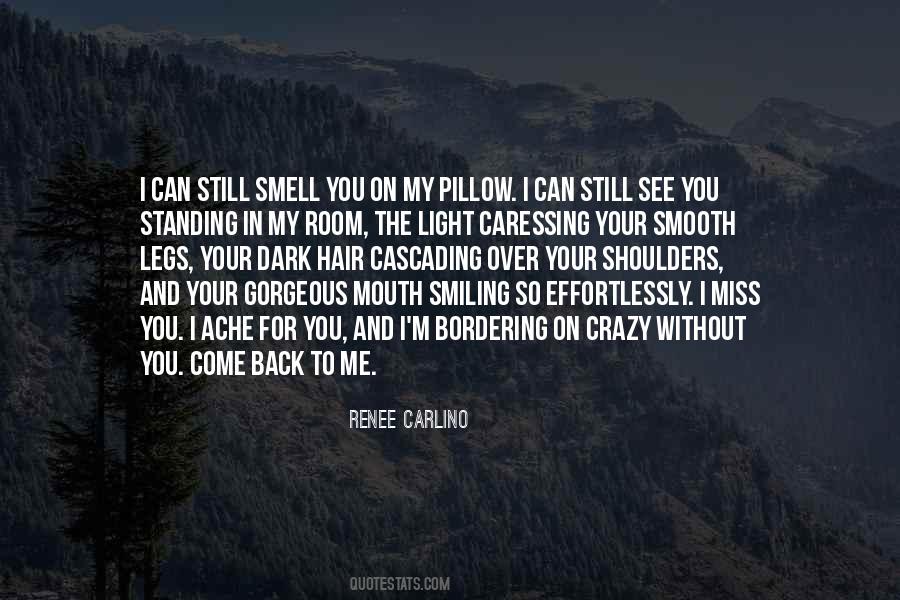 I Will Miss You Come Back Soon Quotes #126581