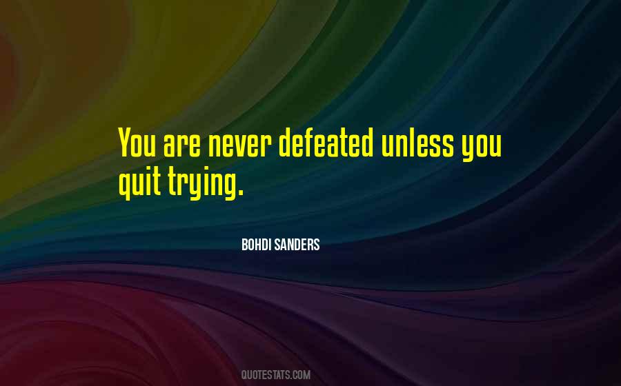 I Will Never Be Defeated Quotes #112518 I Will Never Be Defeated Quotes #112518
