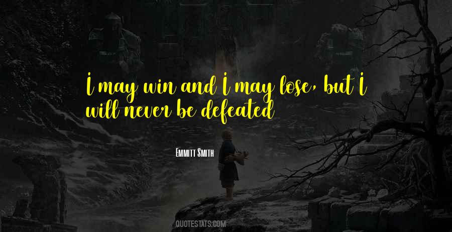 I Will Never Be Defeated Quotes #1324440