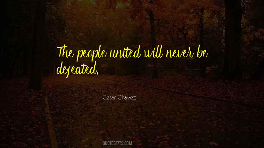 I Will Never Be Defeated Quotes #154288 I Will Never Be Defeated Quotes #154288