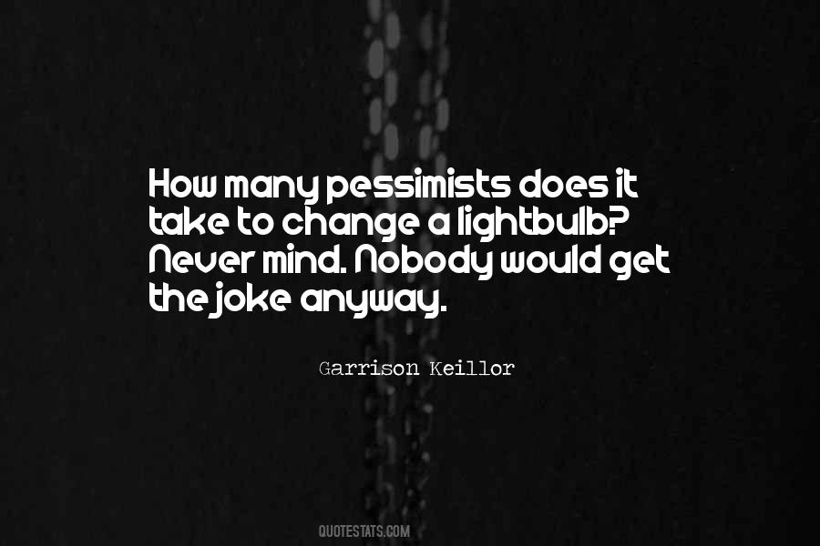 I Will Never Change My Mind Quotes #352214