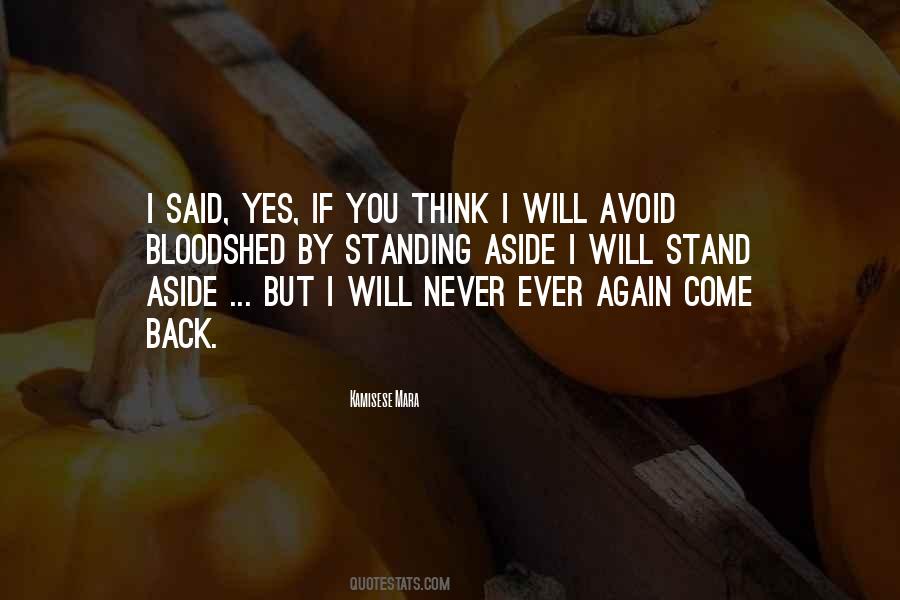 I Will Never Come Back Quotes #1522039