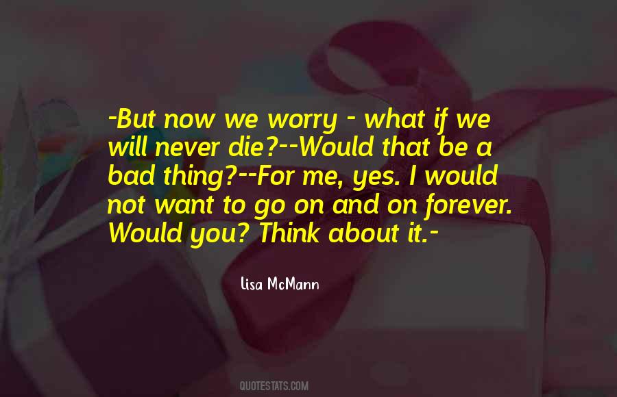 I Will Never Die Quotes #1445095