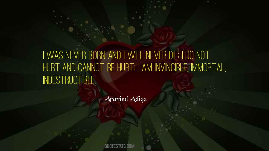 I Will Never Die Quotes #1546529